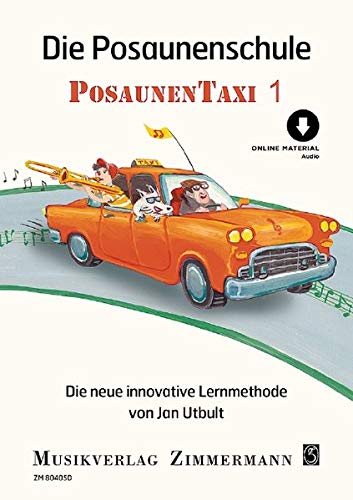 Die Posaunenschule: Posaunentaxi. Band 1. Posaune. Ausgabe mit Online-Audiodatei.