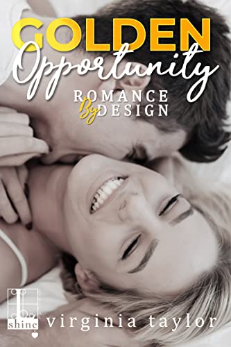 Golden Opportunity (Romance By Design, Band 3)