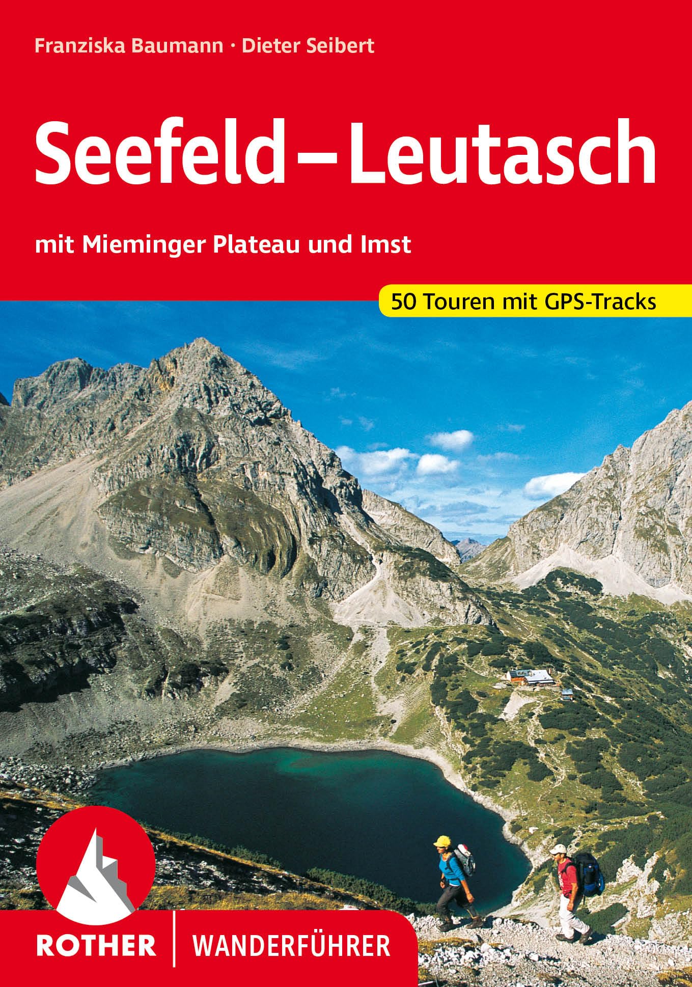 Seefeld - Leutasch: mit Mieminger Plateau und Imst. 50 Touren mit GPS-Tracks (Rother Wanderführer)