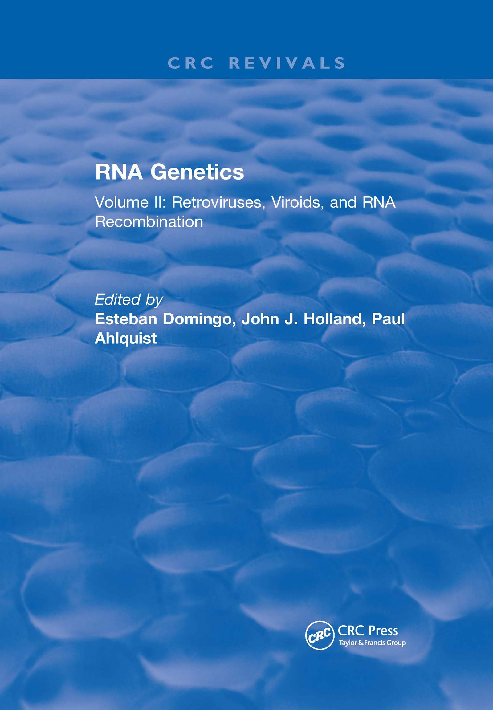 Esteban Domingo Rna Genetics, Volume Ii, Retroviruses, Viroids, And Rna Recombination
