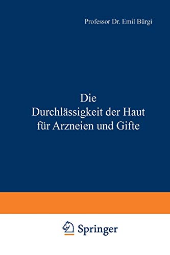 Die Durchlässigkeit der Haut für Arzneien und Gifte