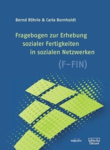 Fragebogen zur Erhebung sozialer Fertigkeiten in sozialen Netzwerken (F-FIN) (Materialien)