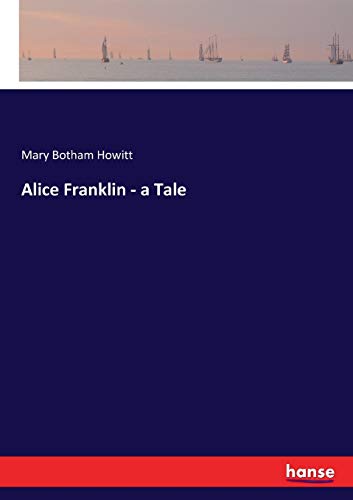 Alice Franklin - a Tale