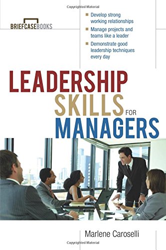 Leadership Skills for Managers (Briefcase Books (Paperback))