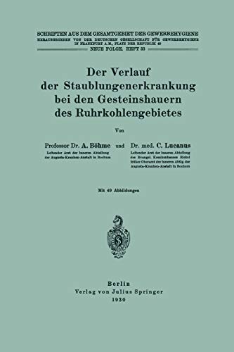 Der Verlauf der Staublungenerkrankung bei den Gesteinshauern des Ruhrkohlengebietes (Schriften aus dem Gesamtgebiet der Gewerbehygiene, 33, Band 33)
