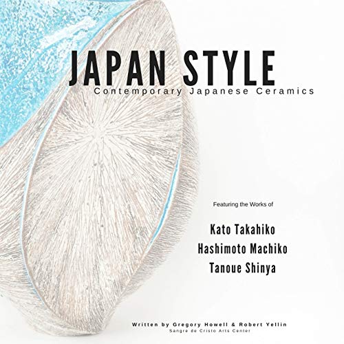 Gregory Howell Japan Style, Contemporary Japanese Ceramics