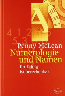 Numerologie und Namen: Ihr Erfolg ist berechenbar