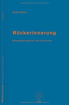 Rückerinnerung: Bewusstsein gewinnt, wer sich erinnert