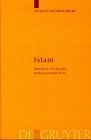 Islam: Historical, Social, and Political Perspectives (Religion and Reason, Band 40)