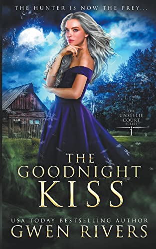 The Goodnight Kiss (The Unseelie Court, Band 1)