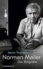 Norman Mailer: Die Biografie
