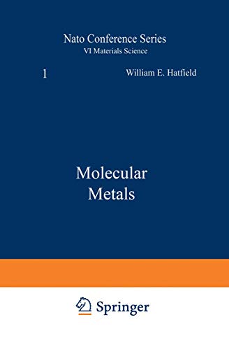 Molecular Metals (Nato Conference Series (closed) / VI Materials Science) (Nato Conference Series, 1, Band 1)