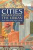Cities: Reimaging the Urban: Reimagining the Urban