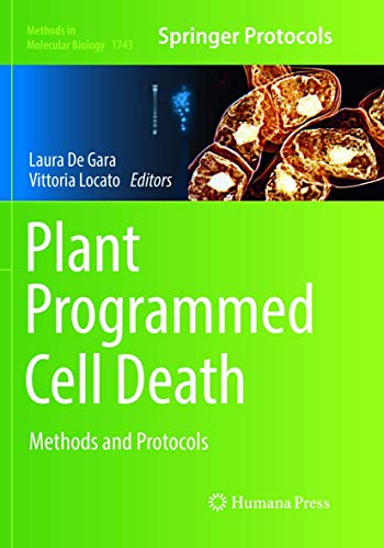 Plant Programmed Cell Death: Methods and Protocols (Methods in Molecular Biology, Band 1743)