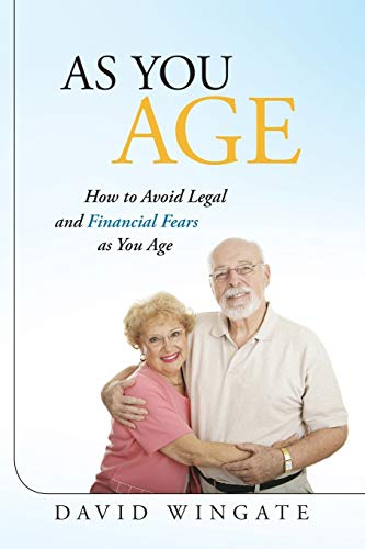As You Age: How to Avoid Legal and Financial Fears as You Age