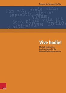 Vive hodie!: Martials Epigramme. Kopiervorlagen für die binnendifferenzierte Lektüre
