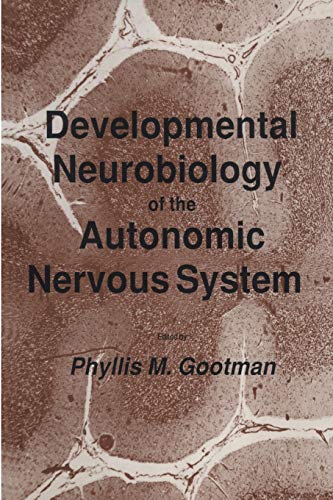 Developmental Neurobiology of the Autonomic Nervous System (Contemporary Neuroscience)
