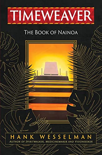 TIMEWEAVER: The Book of Nainoa (Spiritwalker, Band 4)