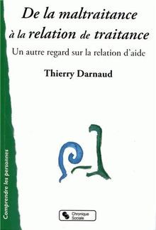 De la maltraitance à la relation de traitance : un autre regard sur la relation d'aide