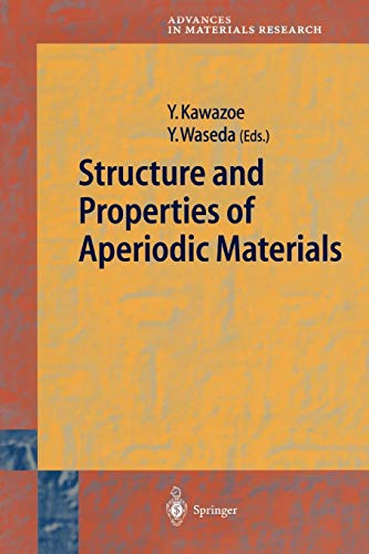 Structure and Properties of Aperiodic Materials (Advances in Materials Research, 5, Band 5)