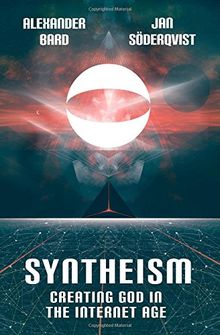 Syntheism - Creating God in the Internet Age