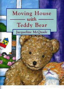 MOVING HOUSE WITH TEDDY BEAR (Teddy Bear Picture Books)