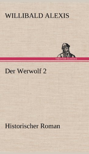 Der Werwolf 2: Historischer Roman
