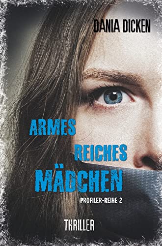 Armes reiches Mädchen (Profiler-Reihe)