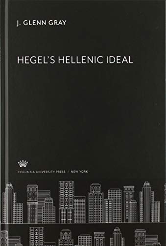 Hegel'S Hellenic Ideal