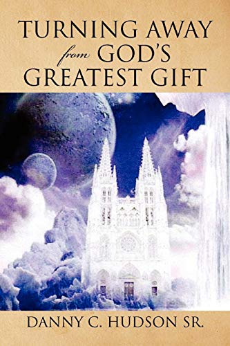 Turning Away from God's Greatest Gift