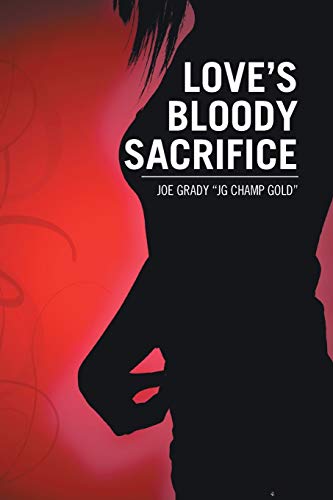Love's Bloody Sacrifice