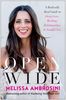 Open Wide: A Radically Real Guide to Deep Love, Rocking Relationships, and Soulful Sex