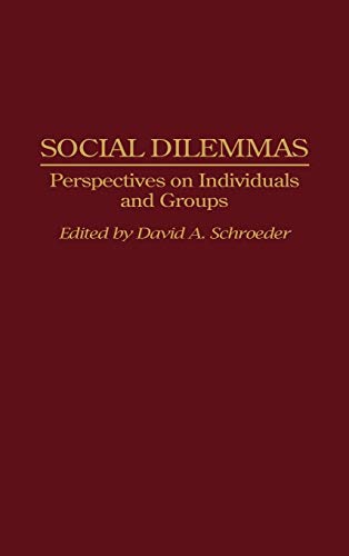 Social Dilemmas: Perspectives on Individuals and Groups