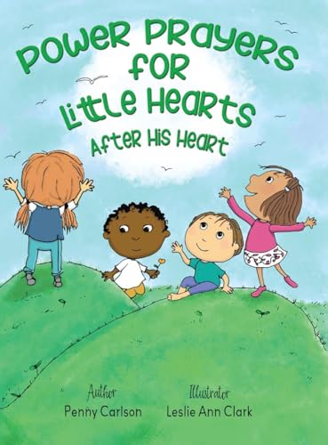 Power Prayers for Little Hearts After His Heart