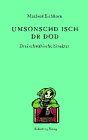 Umsonschd isch dr Dod. Drei schwäbische Einakter