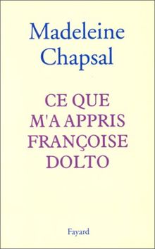 Ce que m'a appris Françoise Dolto