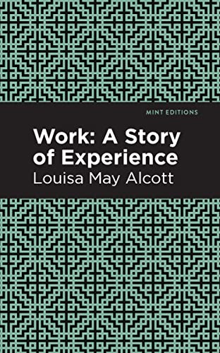 Work: A Story of Experience (Mint Editions―In Their Own Words: Biographical and Autobiographical Narratives)