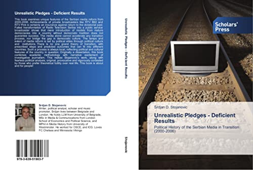 Unrealistic Pledges - Deficient Results: Political History of the Serbian Media in Transition (2000-2006)