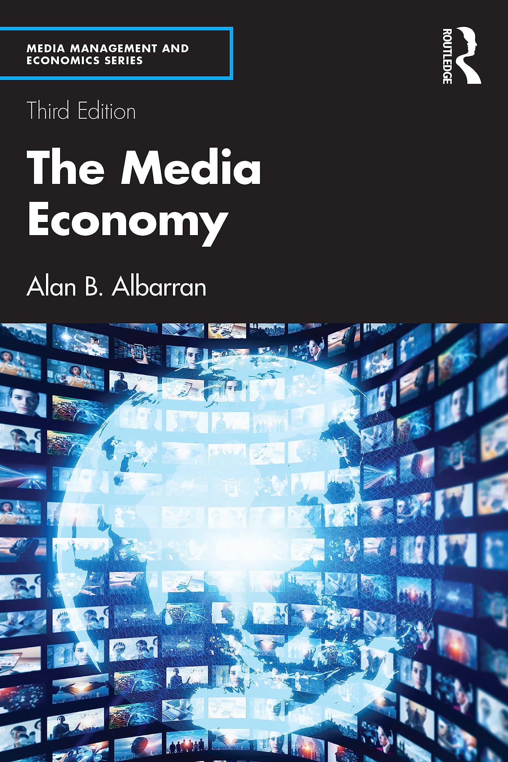 The Media Economy (Media Management and Economics)