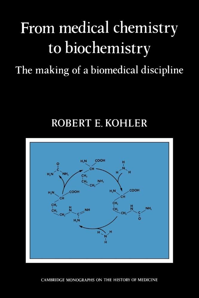 From Medical Chemistry to Biochemistry: The Making of a Biomedical Discipline