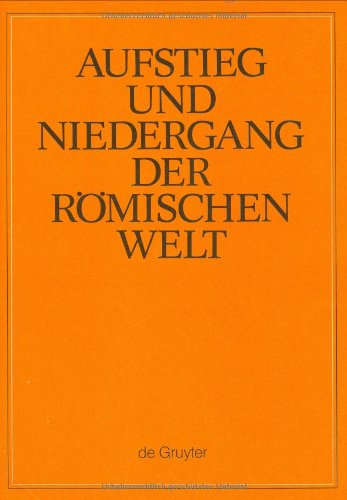 Aufstieg und Niedergang der römischen Welt (ANRW) / Rise and Decline of the Roman World. Principat: Aufstieg und Niedergang der römischen Welt, 3 Tle. ... (Provinzen und Randvölker: Gallien) (Fs)