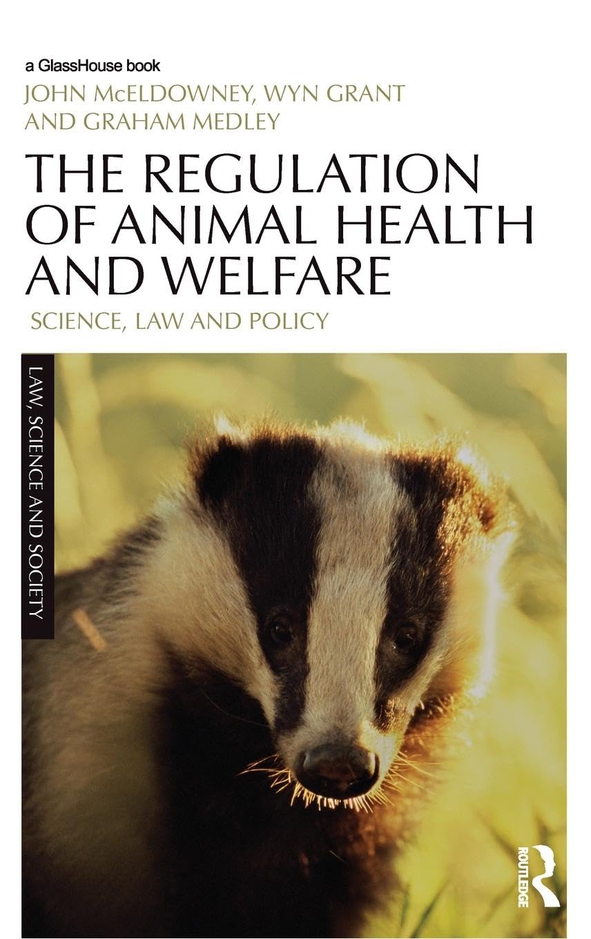 The Regulation of Animal Health and Welfare: Science, Law and Policy (Law, Science and Society)