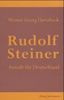 Rudolf Steiner. Anwalt für Deutschland. Ursachen und Hintergründe des Welt-Krieges unseres Jahrhunderts