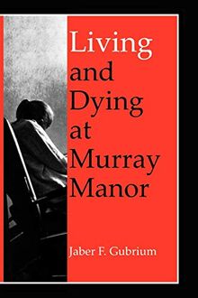 Living & Dying at Murray Manor (Age Studies)