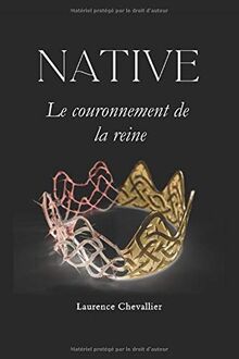 Native - Le couronnement de la reine, Tome 2