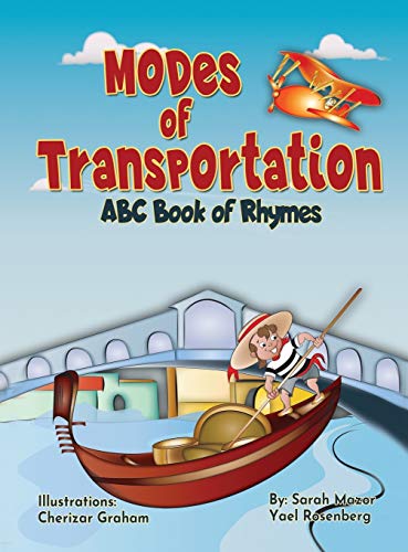 Modes of Transportation: ABC Book of Rhymes: Reading at Bedtime Brainy Benefits (Science and Technology for Kids, Band 1)