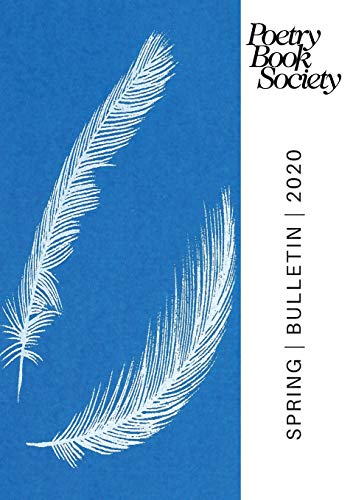 Poetry Book Society Spring 2020 Bulletin (PBS Bulletin)