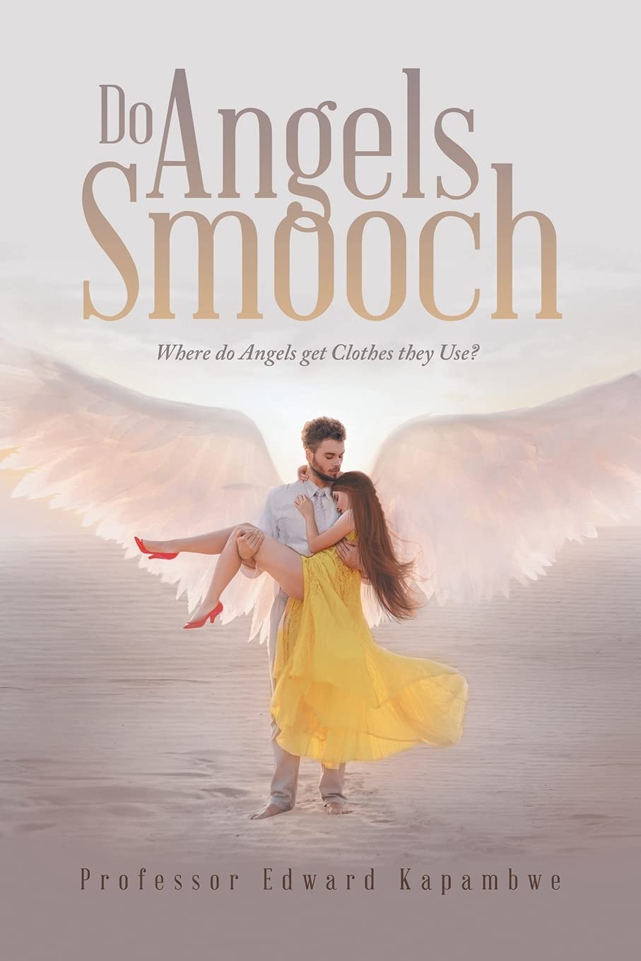 Do Angels Smooch: Where do angels get the clothes they use?