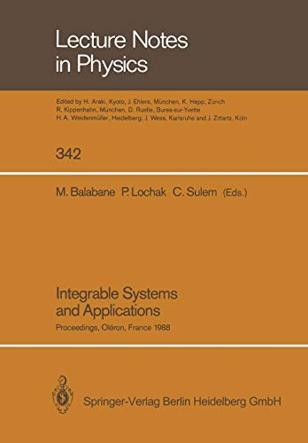 Integrable Systems and Applications: Proceedings of a Workshop Held at Oléron, France, June 20–24, 1988 (Lecture Notes in Physics, 342, Band 342)
