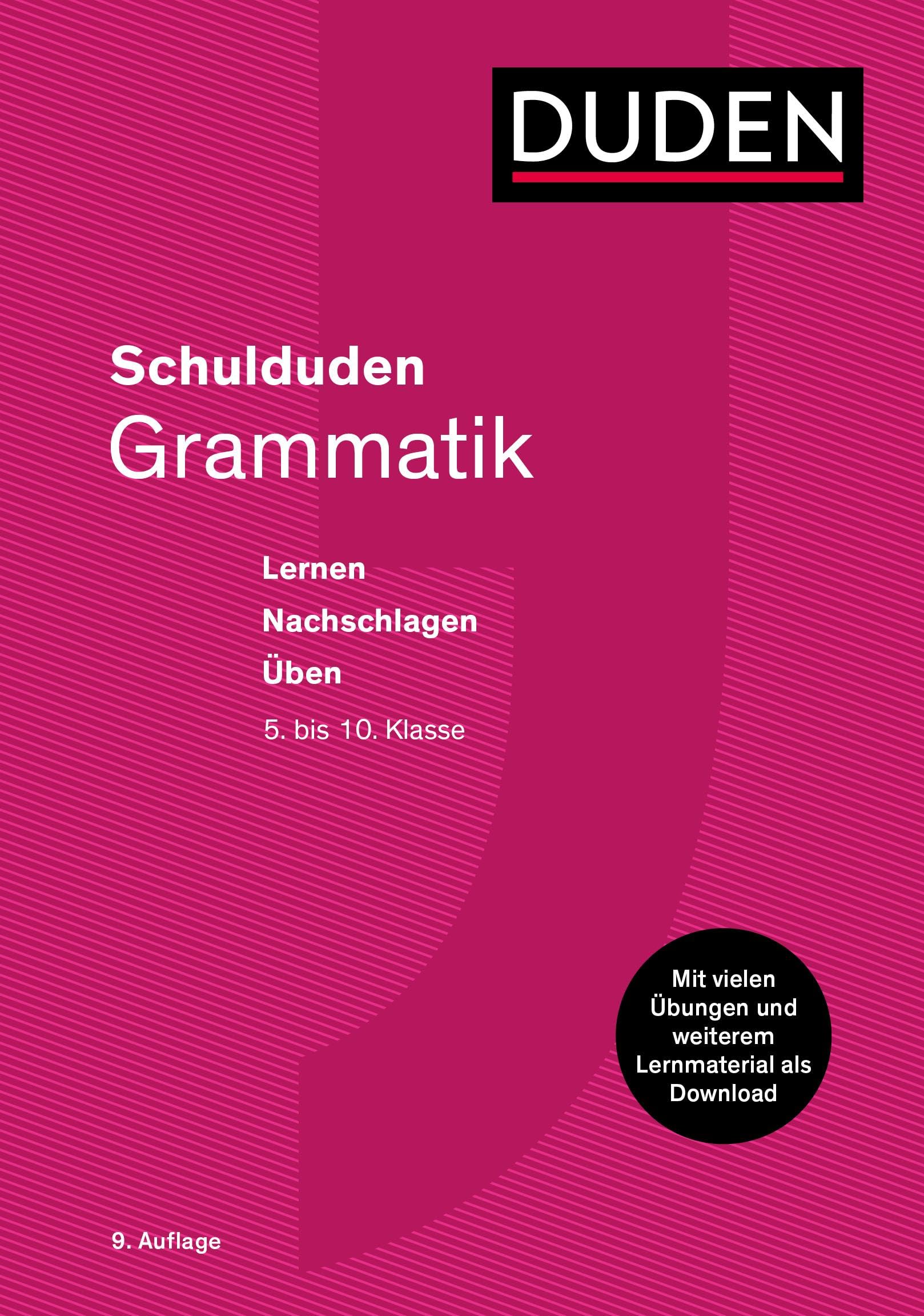 Schulduden Grammatik: Die Grammatik zum Lernen, Nachschlagen und Üben. Mit vielen Übungen im Buch und weiterem Lernmaterial als Download